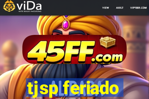 tjsp feriado